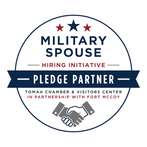 Military Spouse Hiring Initiative Pledge Partner - Tomah Chamber & Visitors Center in partnership with Fort McCoy.